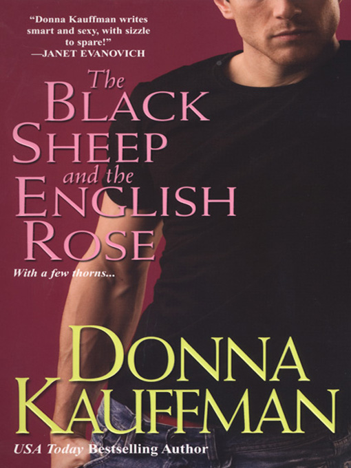 Title details for The Black Sheep and the English Rose by Donna Kauffman - Available